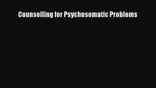 Read Counselling for Psychosomatic Problems Ebook Free