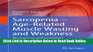 Download Sarcopenia - Age-Related Muscle Wasting and Weakness: Mechanisms and Treatments  PDF Free