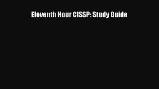 Read Eleventh Hour CISSP: Study Guide Ebook Free