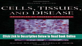 Download Cells, Tissues, and Disease: Principles of General Pathology (Majno, Cells, Tissues, and