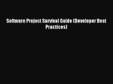 Read Software Project Survival Guide (Developer Best Practices) Ebook Free