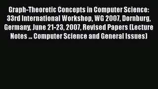 [PDF] Graph-Theoretic Concepts in Computer Science: 33rd International Workshop WG 2007 Dornburg