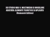 [PDF] 3D STUDIO MAX 4. MULTIMEDIA SI MODELARE ASISTATA: ELEMENTE TEORETICE SI APLICATII (Romansh