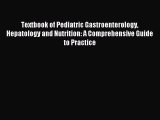 Download Textbook of Pediatric Gastroenterology Hepatology and Nutrition: A Comprehensive Guide