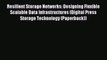 Read Resilient Storage Networks: Designing Flexible Scalable Data Infrastructures (Digital