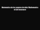 [PDF] Matematica de los seguros de vida/ Mathematics of Life Insurance Read Full Ebook
