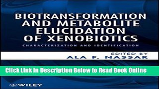 Download Biotransformation and Metabolite Elucidation of Xenobiotics: Characterization and