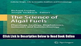 Read The Science of Algal Fuels: Phycology, Geology, Biophotonics, Genomics and Nanotechnology