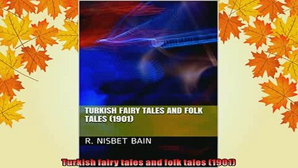 DOWNLOAD FREE Ebooks  Turkish fairy tales and folk tales 1901 Full EBook