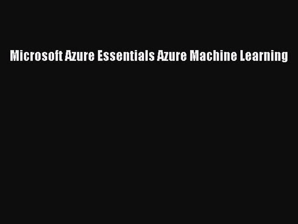 PDF Microsoft Azure Essentials Azure Machine Learning  Read Online