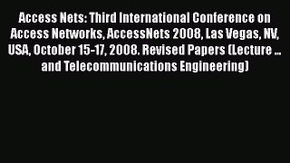 [PDF] Access Nets: Third International Conference on Access Networks AccessNets 2008 Las Vegas