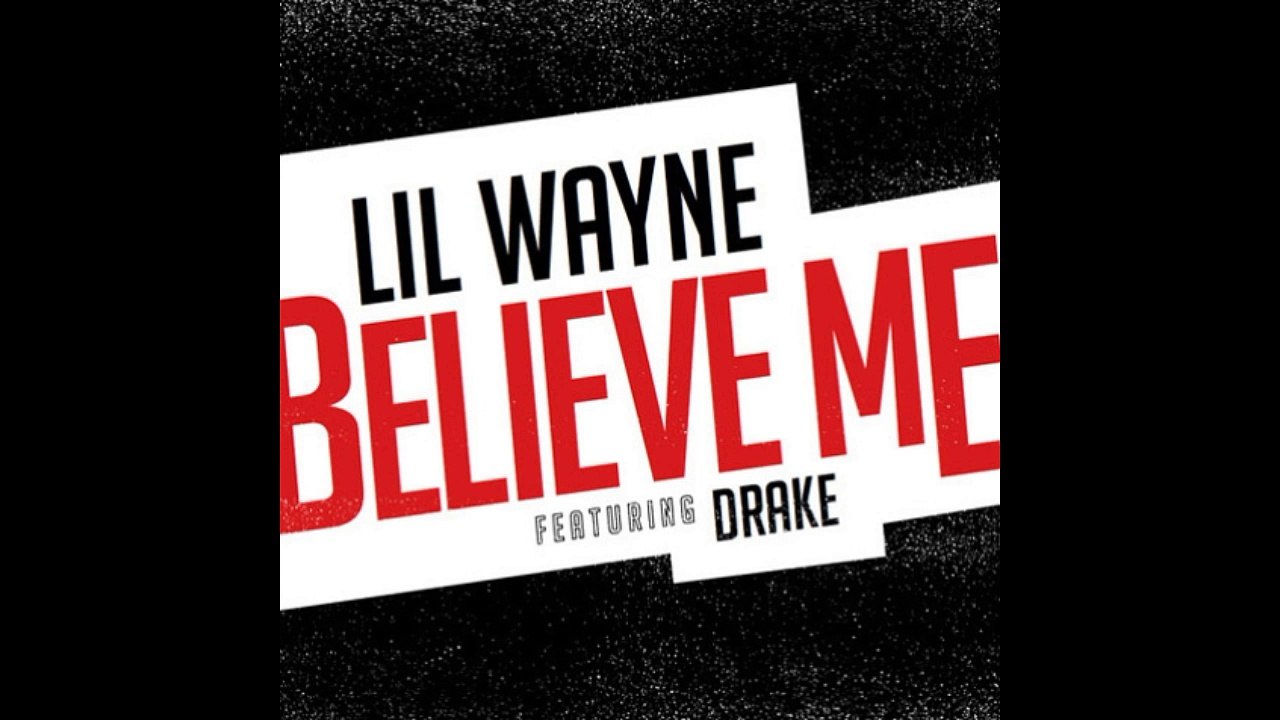 Believe me