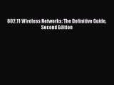 Read 802.11 Wireless Networks: The Definitive Guide Second Edition Ebook Free
