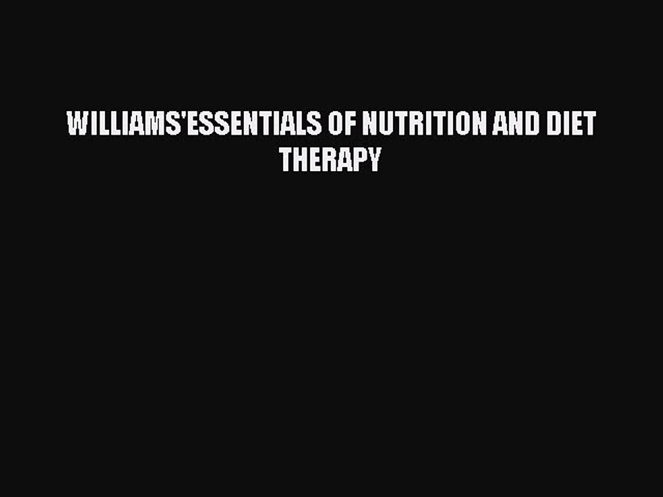 Read WILLIAMS'ESSENTIALS OF NUTRITION AND DIET THERAPY Ebook Free