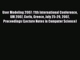 [PDF] User Modeling 2007: 11th International Conference UM 2007 Corfu Greece July 25-29 2007