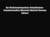 Read Der WirbelsÃ¤ulenpatient: Rehabilitation - Ganzheitsmedizin (Manuelle Medizin) (German