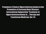 Download Treatment of Severe Hypercholesterolemia in the Prevention of Coronary Heart Disease: