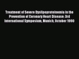 Download Treatment of Severe Dyslipoproteinemia in the Prevention of Coronary Heart Disease: