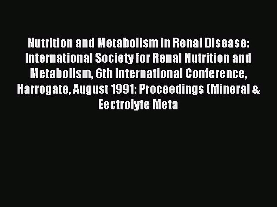 Read Nutrition and Metabolism in Renal Disease: International Society for Renal Nutrition and