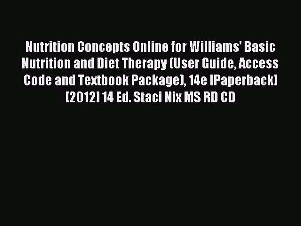 Read Nutrition Concepts Online for Williams' Basic Nutrition and Diet Therapy (User Guide Access
