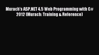 Read Murach's ASP.NET 4.5 Web Programming with C# 2012 (Murach: Training & Reference) Ebook