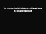 Download Book Persuasion: Social Influence and Compliance Gaining (3rd Edition) PDF Online