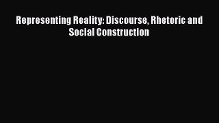 Download Book Representing Reality: Discourse Rhetoric and Social Construction PDF Free