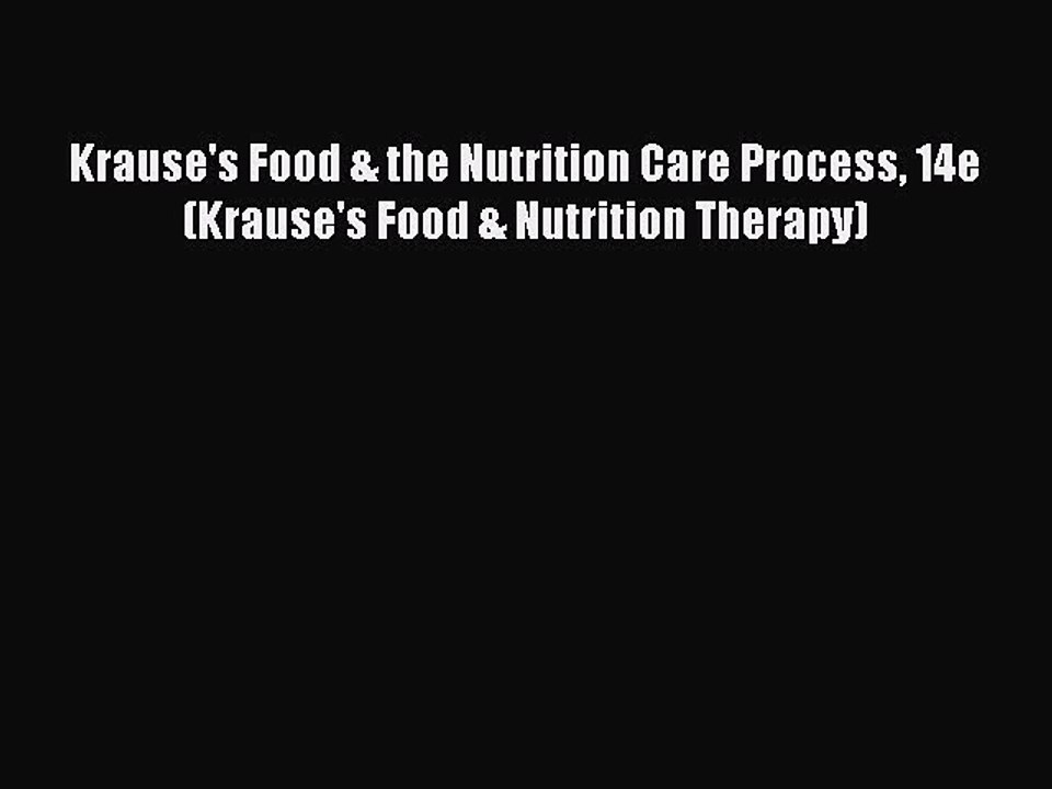 Download Krause's Food & the Nutrition Care Process 14e (Krause's Food & Nutrition Therapy)