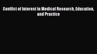 Download Book Conflict of Interest in Medical Research Education and Practice PDF Free