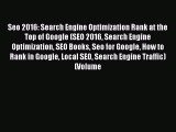Read Seo 2016: Search Engine Optimization Rank at the Top of Google (SEO 2016 Search Engine