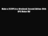 Download Make a 2D RPG in a Weekend: Second Edition: With RPG Maker MV PDF Online