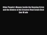 [PDF] Other People's Money: Inside the Housing Crisis and the Demise of the Greatest Real Estate