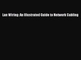 Read Lan Wiring: An Illustrated Guide to Network Cabling Ebook Online