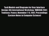 [PDF] Task Models and Diagrams for User Interface Design: 6th International Workshop TAMODIA