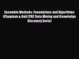 Download Ensemble Methods: Foundations and Algorithms (Chapman & Hall/CRC Data Mining and Knowledge