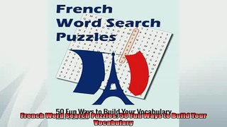 Free PDF Downlaod  French Word Search Puzzles 50 Fun Ways to Build Your Vocabulary  DOWNLOAD ONLINE