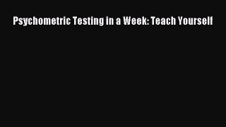 Read Book Psychometric Testing in a Week: Teach Yourself ebook textbooks