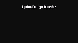 Download Book Equine Embryo Transfer E-Book Free