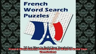 FREE PDF  French Word Search Puzzles 50 Fun Ways to Build Your Vocabulary  DOWNLOAD ONLINE