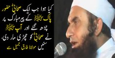 Jab Hazroor Pak ne aik Sahabi ko charhi maari-Maulana Tariq Jameel
