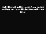 [Online PDF] Key Buildings of the 20th Century: Plans Sections and Elevations (Second Edition)