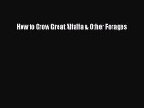 [PDF] How to Grow Great Alfalfa & Other Forages Download Full Ebook