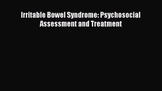 Read Book Irritable Bowel Syndrome: Psychosocial Assessment and Treatment ebook textbooks