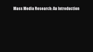 Read Mass Media Research: An Introduction PDF Online