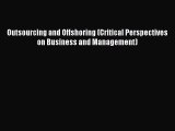 [PDF] Outsourcing and Offshoring (Critical Perspectives on Business and Management) Read Full