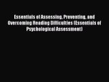 Read Book Essentials of Assessing Preventing and Overcoming Reading Difficulties (Essentials