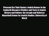 Read Books Pleasant Are Their Names: Jewish Names in the Sephardi Diaspora (Studies and Texts