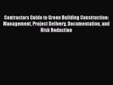 Read Contractors Guide to Green Building Construction: Management Project Delivery Documentation