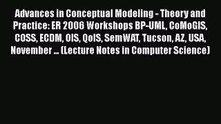 [PDF] Advances in Conceptual Modeling - Theory and Practice: ER 2006 Workshops BP-UML CoMoGIS