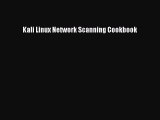 Download Kali Linux Network Scanning Cookbook E-Book Free